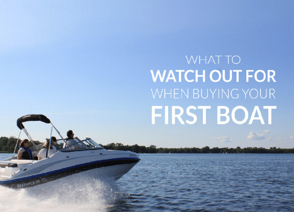 Buying Your First Boat What to Watch For BOATsmart! Blog